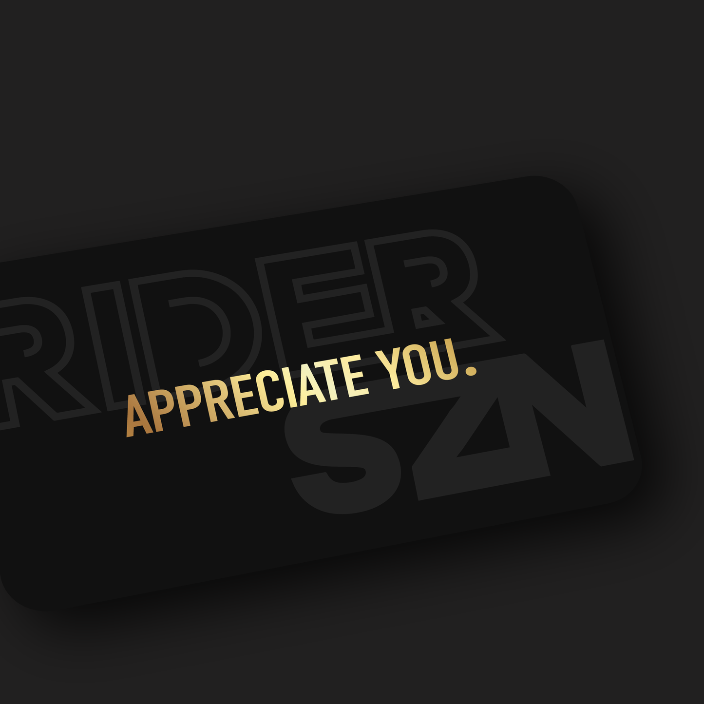 'Appreciate You' - RIDER SZN eGift Card